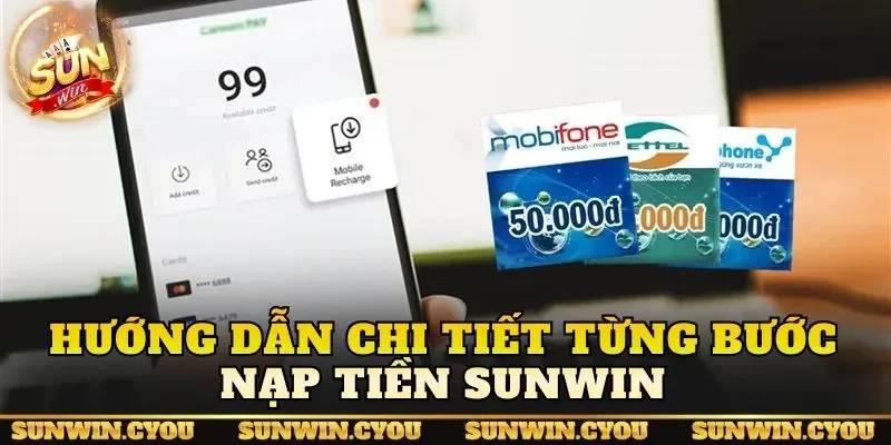 Hướng dẫn chi tiết từng bước nạp tiền Sunwin