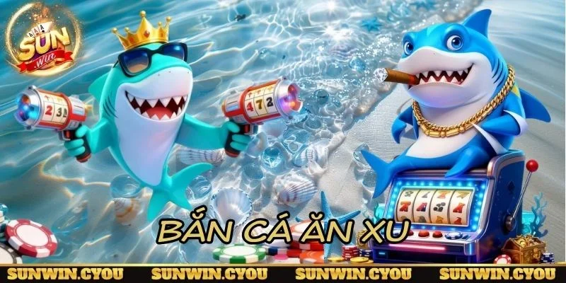 Bắn cá ăn xu lối chơi đơn giản dễ tích lũy